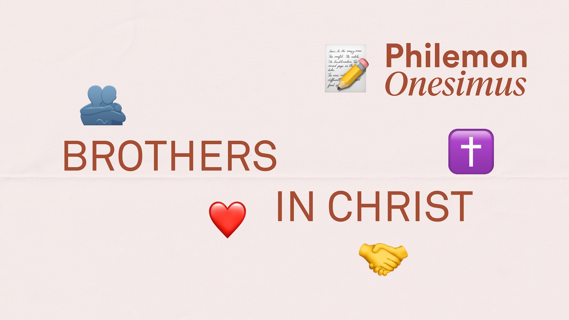 “Philemon and Onesimus: Brothers in Christ”